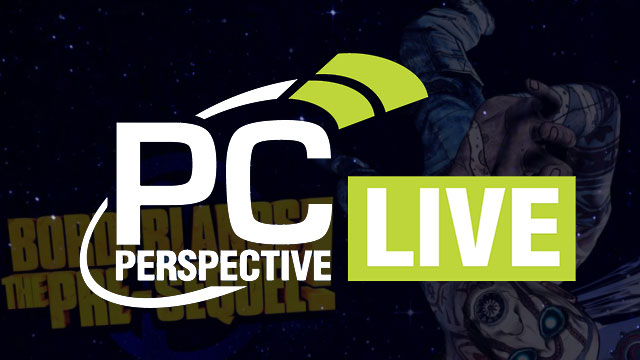 PCPer Live! Borderlands: The Pre-Sequel Game Stream Powered by NVIDIA Part 2!